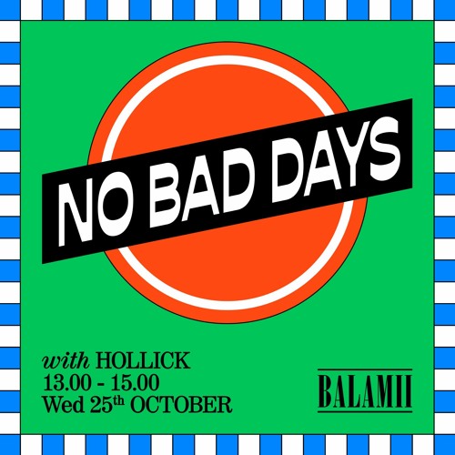 No Bad Days with Hollick - October 2023