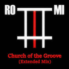 RoMi - Church of the Groove (Extended Mix)