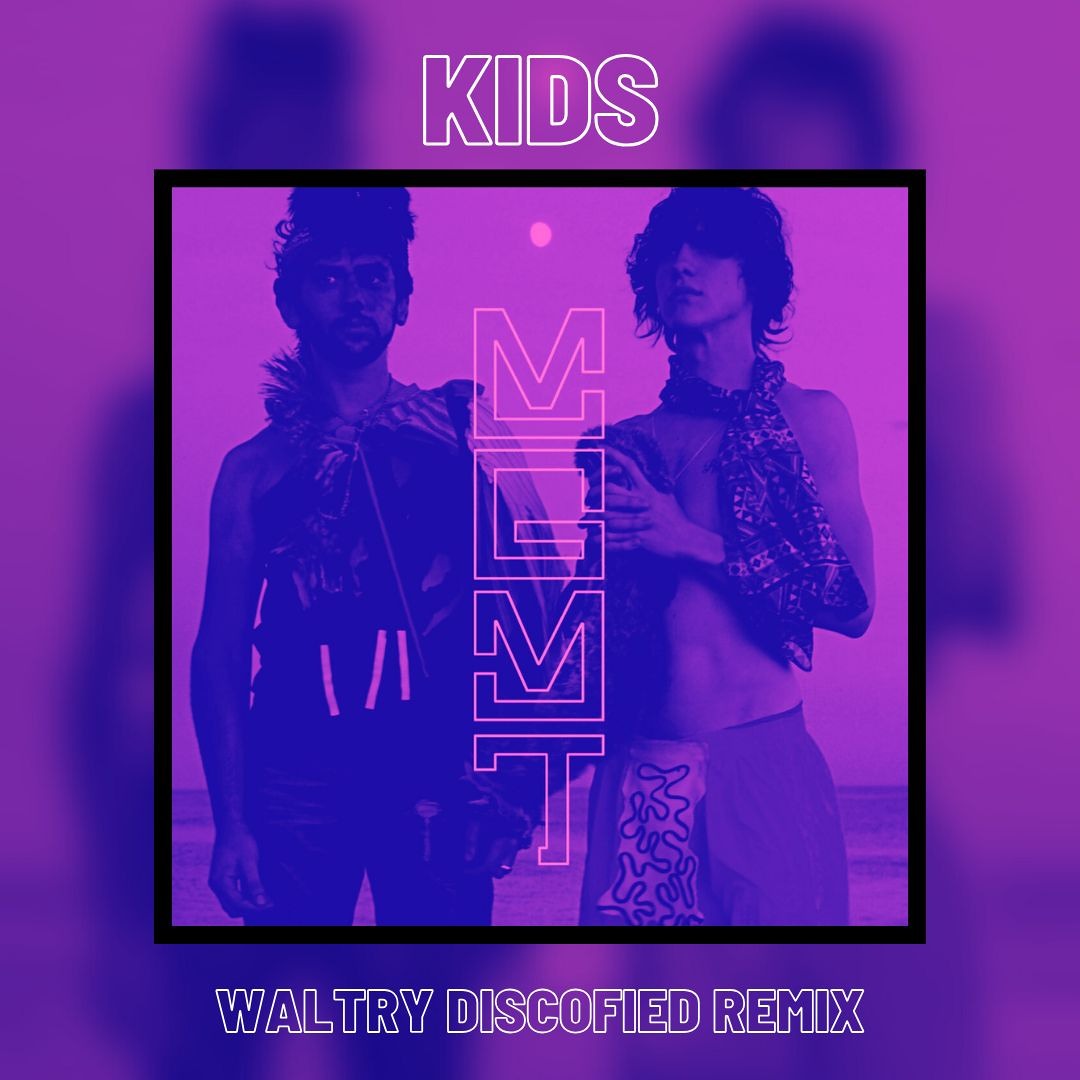 Stream MGMT - Kids (Waltry Discofied Remix) by Waltry | Listen