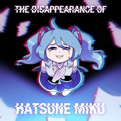 The Disappearance Of Hatsune Miku (Remix)