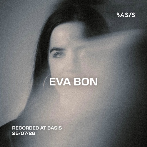 洋楽 Broke 4 Eva Records Stream BASIS/ Eva Bon // Live Recording 25/07/2026 by BASIS