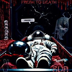 Fresh To Death