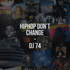 HIPHOP DON'T CHANGE - DJ 74