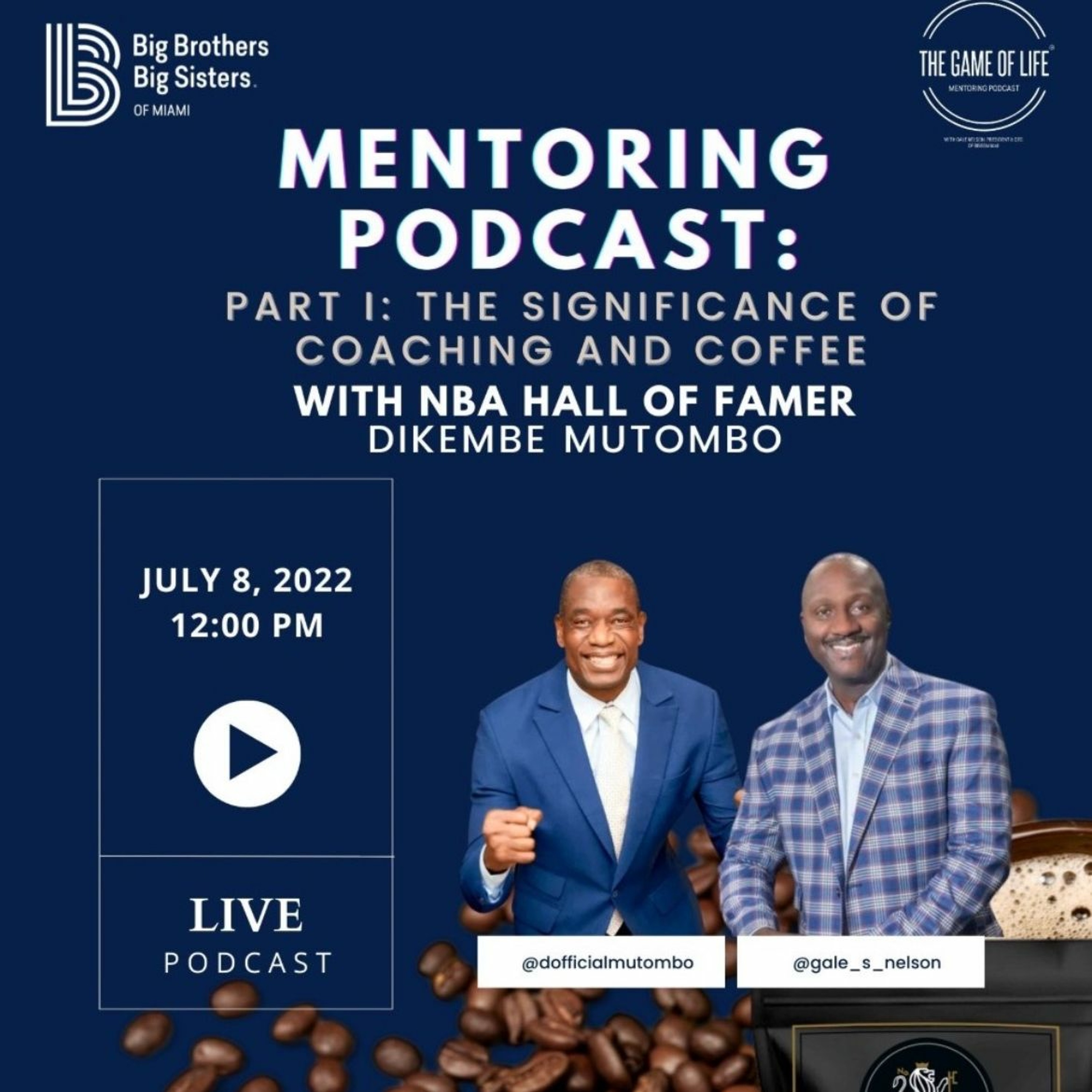 The Game Of Life Podcast | "The Significance Of Coaching And Coffee" Part 1 episode artwork
