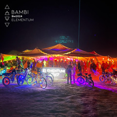 Bambi - Live @ ELEMENTUM Camp 8/29/24 - Burning Man 2024