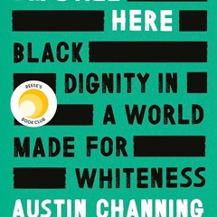 PDF✔read❤online I'm Still Here: Black Dignity in a World Made for Whiteness
