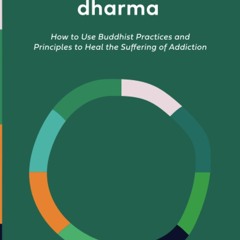 get [❤ PDF ⚡]  Recovery Dharma: How to Use Buddhist Practices and Prin