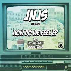 Premiere: JNJS - How Do We Feel (Original Mix) [D2Z002]