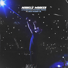 Miracle Worker (feat. Rich Tolbert Jr.) (Live)