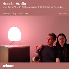 Hessle Audio feat. Ben UFO with Incienso Records (Anthony Naples and DJ'J) - 02 August 2021