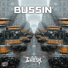 Ghosh - Bussin'