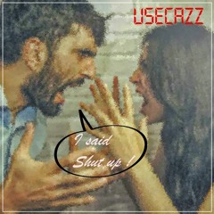 Usecazz - I Said Shut Up