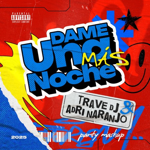 Trave DJ & Adri Naranjo - Dame Una Noche Más (Party Mashup)