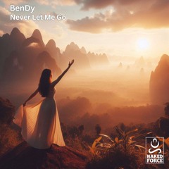 BenDy - Never Let Me Go