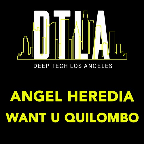 Angel Heredia - Want U Quilombo