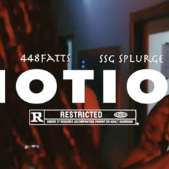 448Fatts ft.SSG Splurge- MOTION