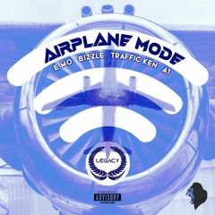 Airplane Mode X Emo X Bizzle X Traffic Ken X A1 Yola