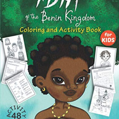 [View] EPUB ✔️ Idia of the Benin Kingdom Coloring and Activity Book by  Ekiuwa Aire [