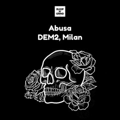 DEM2, Milan - Abusa (Original Mix)[Exclusive Free Download]