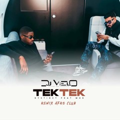 Dj Vielo X Dystinct - Tek Tek Ft. MHD Remix Afro Club DISPO SUR SPOTIFY, DEEZER, APPLE MUSIC