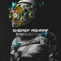Sheref Ashraf - Reflection