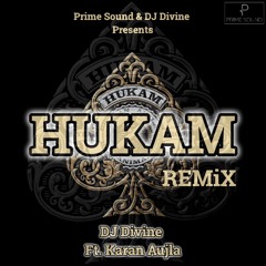 Hukam remix | Karan Aujla | DJ Divine |
