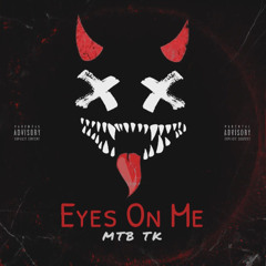 Eyes On Me - MTB TK