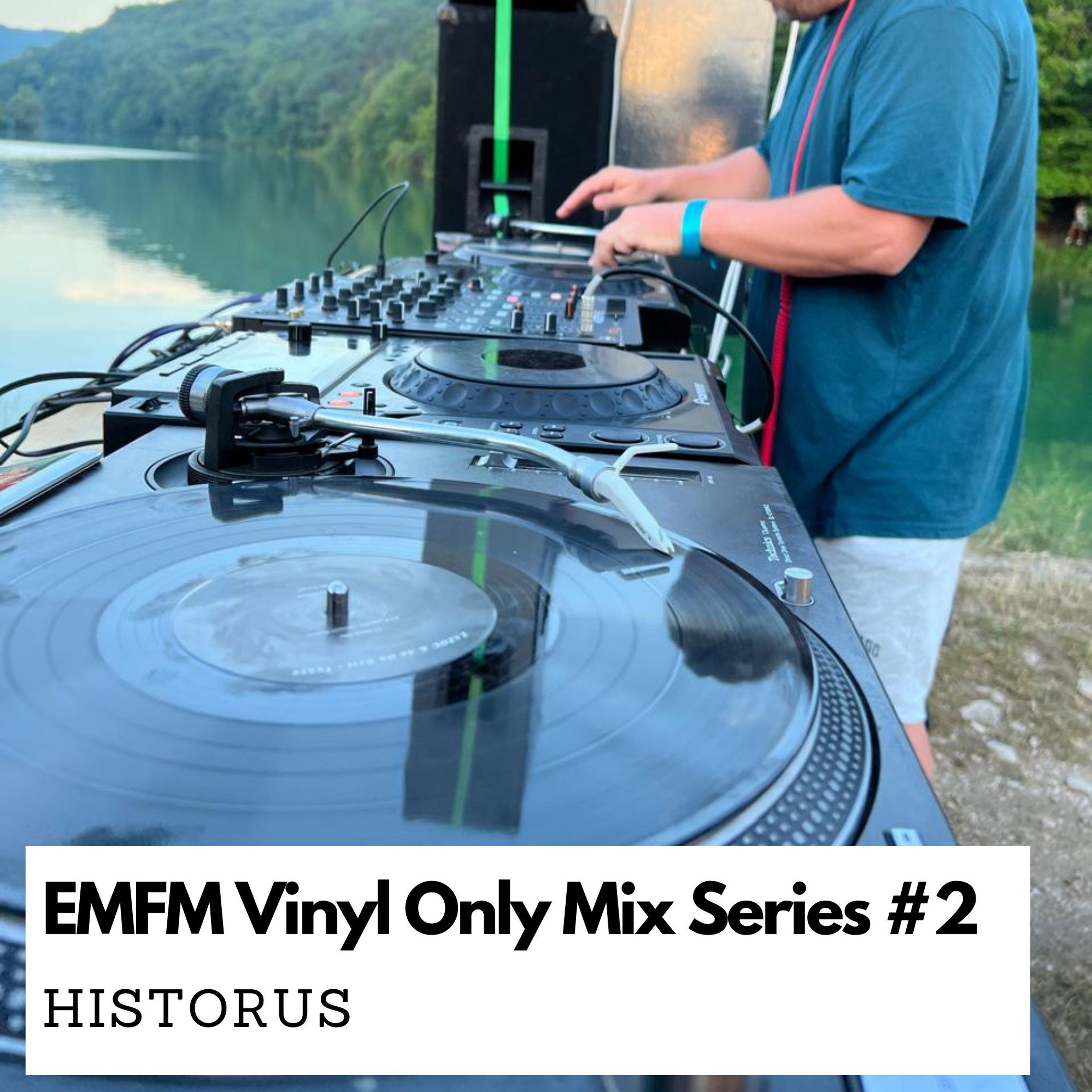EMFM Vinyl Only Mix Series #2 - Historus episode artwork