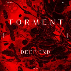TORMENT - DEEP END