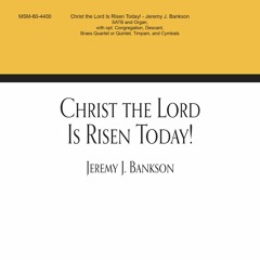 60-4400 Christ the Lord Is Risen Today! - Jeremy J. Bankson