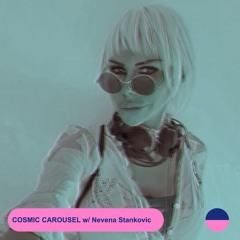 RADIO.D59B / COSMIC CAROUSEL #48 w/ Nevena Stankovic
