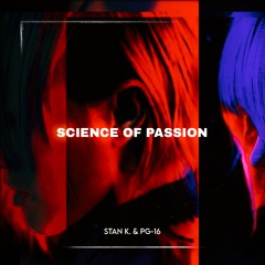 Stan K.& PG-16 - Science of passion (original mix)