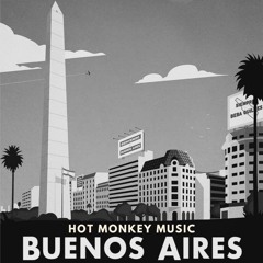 Hot Monkey Music - Buenos Aires (Midnight Remix)