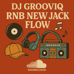 Grooviq DJ | RnB New Jack Flow
