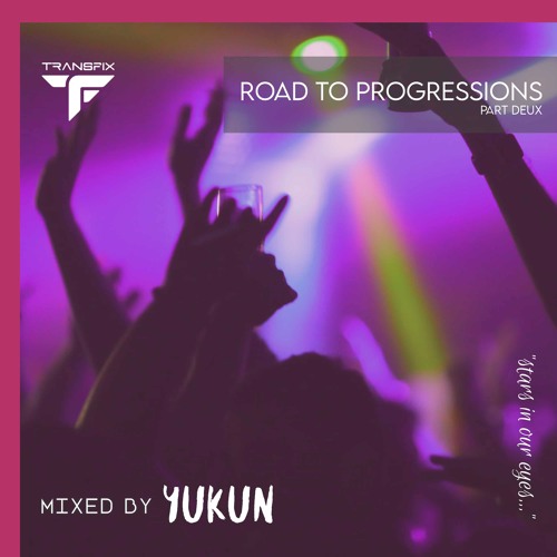 65. Road To Progressions (Part Deux) - Mixed  by Yukun
