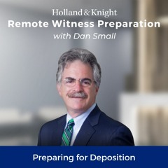 The Remote Witness: Preparing for Deposition