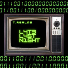 L4T3 L4ST N1GHT