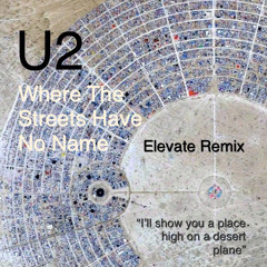 U2 - Where The Streets Have No Name (Elevate Remix)