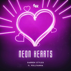 Darren Styles ft. PollyAnna - Neon Hearts (Electric Fox)