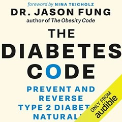 View [KINDLE PDF EBOOK EPUB] The Diabetes Code: Prevent and Reverse Type 2 Diabetes Naturally by  Dr