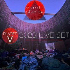 ZendoStereo 05.27.23 - PlanetV 2023