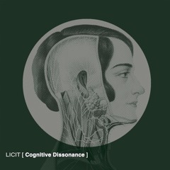 Preview // Licit - Cognitive Dissonance