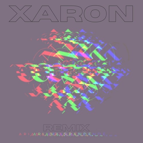 Ariana Grande - One Last Time (Xaron remix)