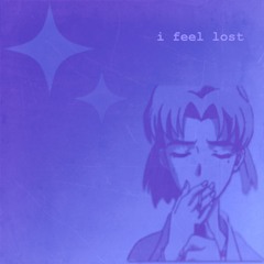 i feel lost