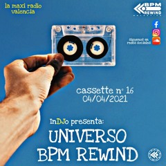 UNIVERSO BPM REWIND Cassette 16 - 04/04/21 - LA MAXI RADIO -