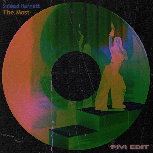 Sinéad Harnett - The Most (Pivi Edit)