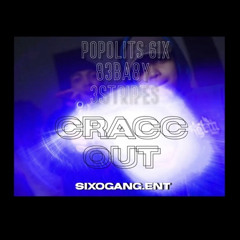 Popolits 6ix,(Feat 83baby,3Stripes)-Cracc Out