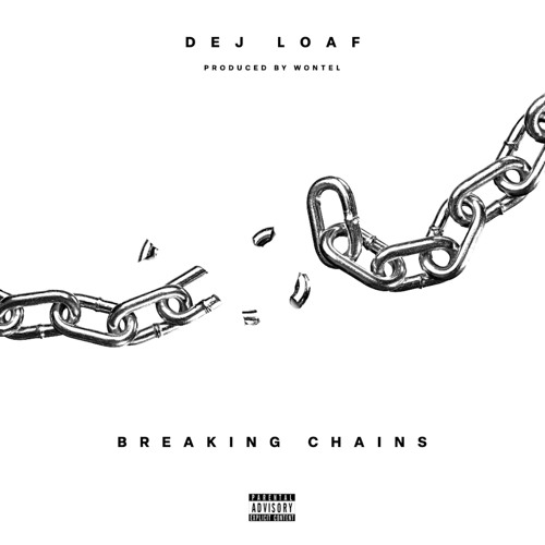 Stream Breaking Chains by DeJ Loaf Listen online for free on SoundCloud