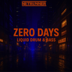 Zero Days | Liquid DnB