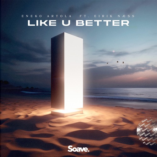 Eneko Artola - Like U Better (ft. Eirik Næss)